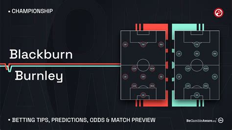 Burnley vs Blackburn prediction, betting tips and odds .